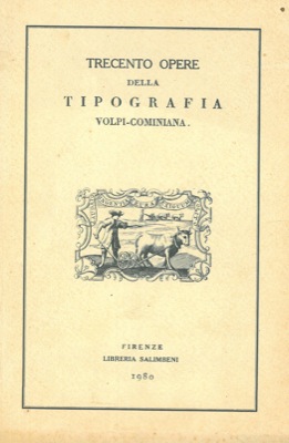 Trecento opere della Tipografia Volpi-Cominiana.
