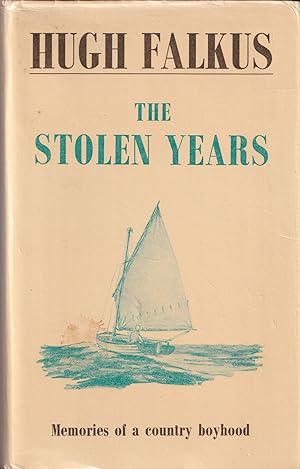 Seller image for THE STOLEN YEARS. By Hugh Falkus. Second Edition. With 49 drawings by the author. for sale by Coch-y-Bonddu Books Ltd