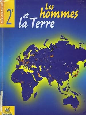 Bild des Verkufers fr GEOGRAPHIE SECONDE. LES HOMMES ET LA TERRE. zum Verkauf von Le-Livre