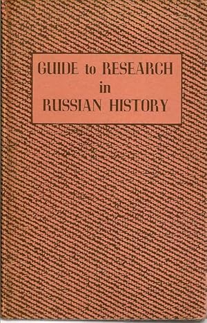 Guide To Research In Russian History