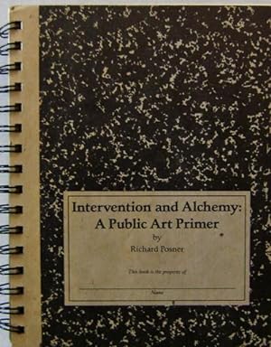 Intervention and Alchemy: A Public Art Primer (Signed)