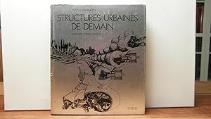 Structures urbaines de demain. Analyses-thèses-projets