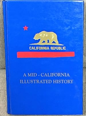 Seller image for A Mid-California Illustrated History for sale by My Book Heaven