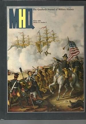 Image du vendeur pour MHQ: The Quarterly Journal of Military History, Winter 2001, Vol 13, No. 2 mis en vente par Clausen Books, RMABA