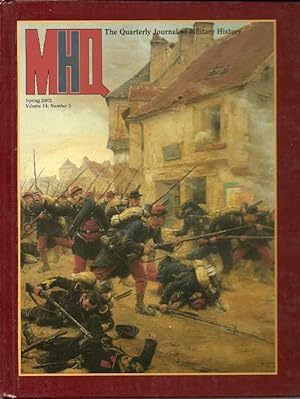 Image du vendeur pour MHQ: The Quarterly Journal of Military History, Spring 2002, Vol 14, No. 3 mis en vente par Clausen Books, RMABA