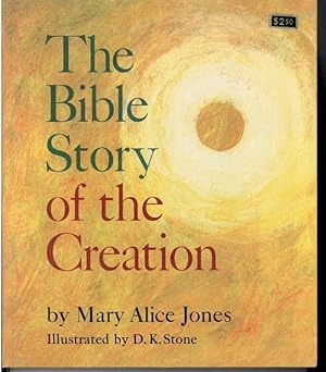 THE BIBLE STORY OF THE CREATION.