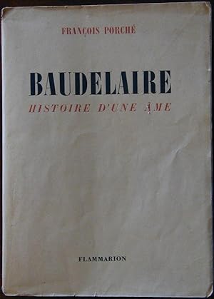 Baudelaire ( Histoire d'une âme )