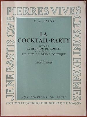 La cocktail-party - suivi de La réunion de famille et précédé de Les buts du drame poétique