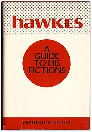 Seller image for Hawkes: A Guide To His Fictions. for sale by Orpheus Books