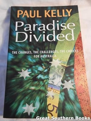Seller image for Paradise Divided: The Changes, the Challenges, the Choices for Australia for sale by Great Southern Books