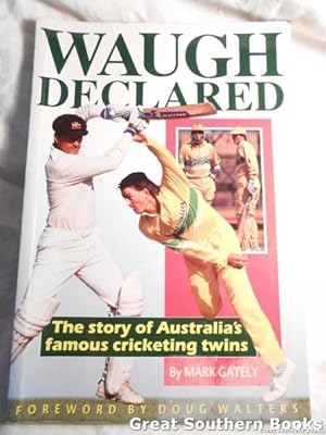 Waugh Declared: The Story of Australia's Famous Cricketing Twins