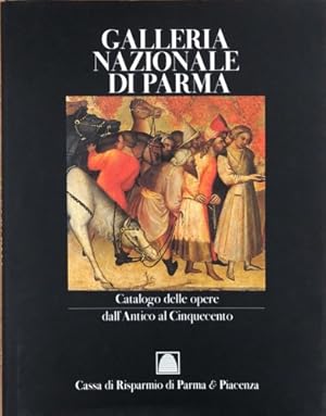 Image du vendeur pour Galleria Nazionale di Parma. Vol.I:Catalogo delle opere dall'antico al Cinquecento. mis en vente par FIRENZELIBRI SRL