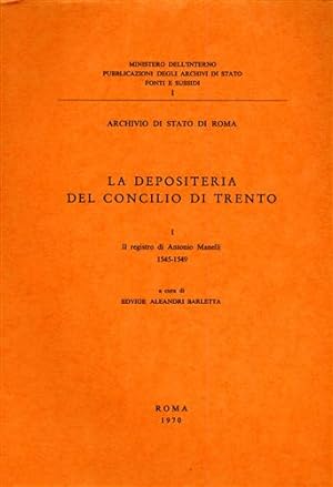 Bild des Verkufers fr La depositeria del Concilio di Trento. Vol.I: Il registro di Antonio Manelli 1545-1549. zum Verkauf von FIRENZELIBRI SRL