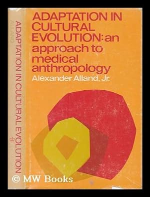 Seller image for Adaptation in Cultural Evolution; an Approach to Medical Anthropology for sale by MW Books