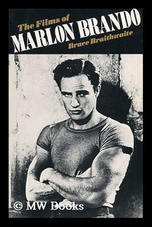 Image du vendeur pour The Films of Marlon Brando / Bruce Braithwaite mis en vente par MW Books