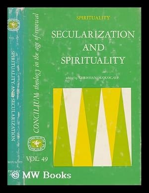 Bild des Verkufers fr Secularization and Spirituality. Edited by Christian Duquoc - Volume 49 zum Verkauf von MW Books