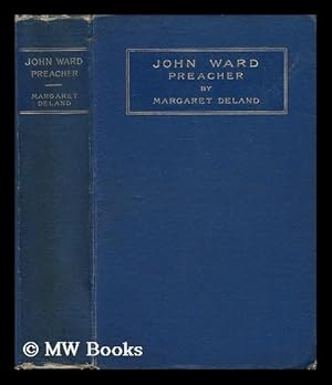 Seller image for John Ward, Preacher; by Margaret Deland. for sale by MW Books