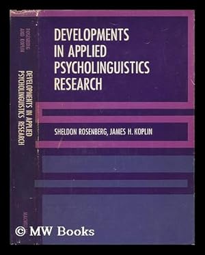 Seller image for Developments in Applied Psycholinguistics Research. Edited by Sheldon Rosenberg and James H. Koplin for sale by MW Books