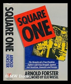 Seller image for Square One : a Memoir / by Arnold Forster ; Foreword by Elie Wiesel for sale by MW Books