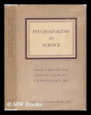 Seller image for Psychoanalysis As Science; the Hixon Lectures on the Scientific Status of Psychoanalysis for sale by MW Books