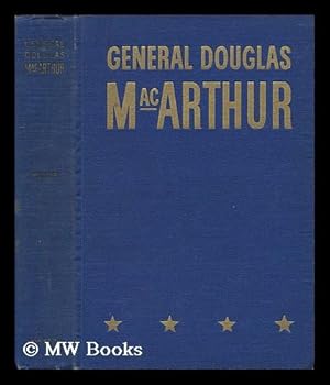 Imagen del vendedor de General Douglas MacArthur, by Francis Trevelyan Miller.introduction by Lowell Thomas a la venta por MW Books Ltd.