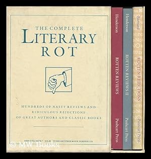Seller image for The Complete Literary Rot; Hundreds of Nasty Reviews and Ridiculous Rejections of Great Authors and Classic Books (In Three Volumes) for sale by MW Books