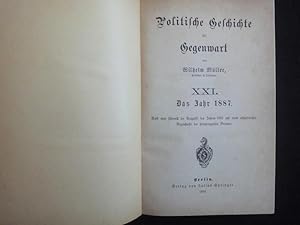 Bild des Verkufers fr Politische Geschichte der Gegenwart. XXI. Das Jahr 1887. zum Verkauf von Malota