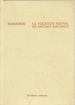Seller image for LA VOCACIN TEATRAL DE ANTONIO MACHADO. for sale by Librera Torren de Rueda