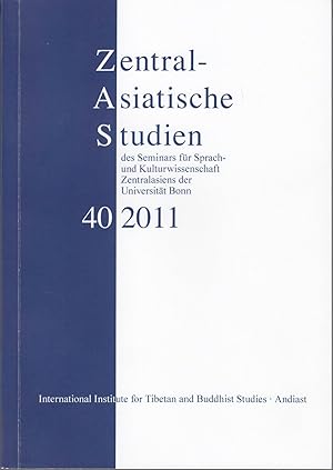 Seller image for Zentralasiatische Studien (ZAS) des Seminars fr Sprach- und Kulturwissenschaft Zentralasiens der Universitt Bonn, 40, 2011 for sale by Prof. Schuh Securities GmbH