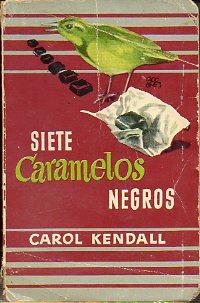 Image du vendeur pour SIETE CARAMELOS NEGROS. Trad. Guillermo de Boladeres. mis en vente par angeles sancha libros