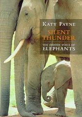 Seller image for Silent Thunder: The Hidden Voice Of Elephants for sale by Alpha 2 Omega Books BA