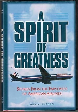 A Spirit of Greatness: Stories from the Employees of American Airlines