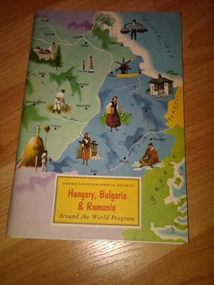 Imagen del vendedor de Hungary, Bulgaria & Rumania : Around the World Program ( American Gerographical Society) a la venta por H&G Antiquarian Books