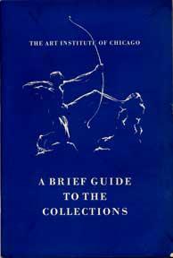 An Illustrated Guide to the Collections of the Art Institute of Chicago.