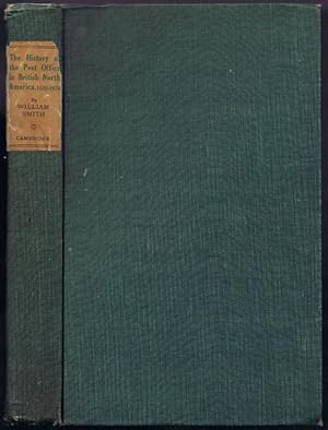 Bild des Verkufers fr The History of the Post Office in British North America, 1639-1870. zum Verkauf von Pennymead Books PBFA