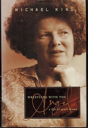 Wrestling with the Angel: A Life of Janet Frame