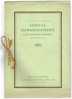 Seller image for Fifty-fifth Annual Commencement, Easton High School, Easton, Pennsylvania, 1911, Able Opera House, Thursday Evening, June 22nd, Eight o'clock for sale by SUNSET BOOKS