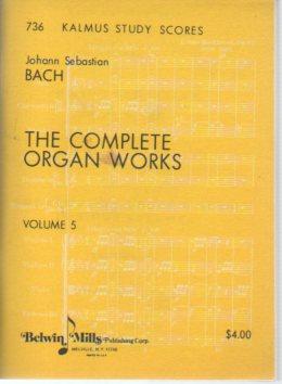 Imagen del vendedor de The Complete Organ Works, Volume 5 (Kalmus Study Scores 736: Twelve Preludes and Fugues) a la venta por Bookfeathers, LLC