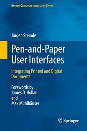 Seller image for Pen-and-Paper User Interfaces : Integrating Printed and Digital Documents for sale by AHA-BUCH GmbH