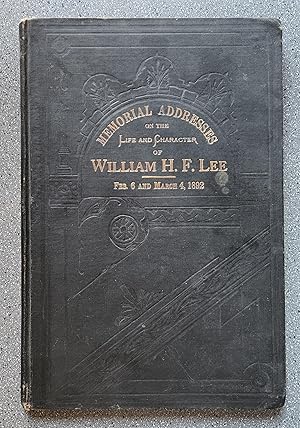 Memorial Addresses on the Life and Character of William H. F. Lee