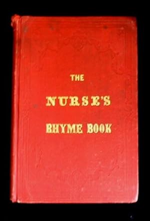 The Nurse's Rhyme Book, a new collection of Nursery Rhymes, Games, Stories and Jingles.