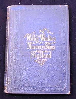 Willie Winkie's Nursery Songs of Scotland.