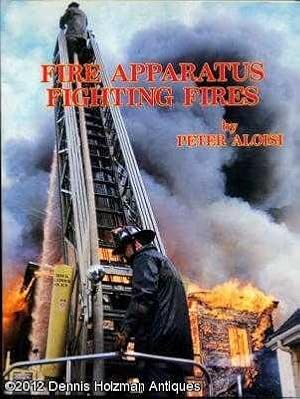 Seller image for Fire Apparatus Fighting Fires for sale by Dennis Holzman Antiques