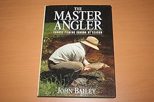 Immagine del venditore per The Master Angler : Coarse fishing season by season venduto da River Reads