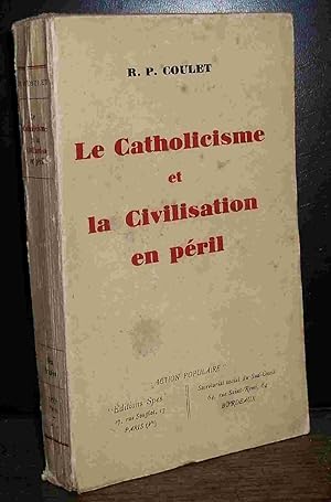 Seller image for LE CATHOLICISME ET LA CIVILISATION EN PERIL for sale by Livres 113