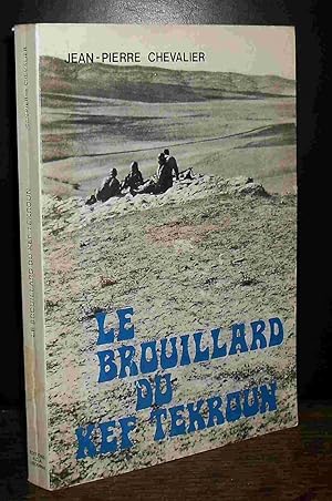 Seller image for LE BROUILLARD DU KEF TEKROUN for sale by Livres 113