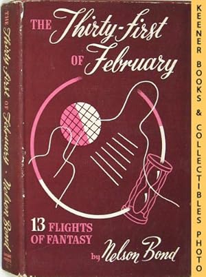 Immagine del venditore per The Thirty-First Of February 13 Flights Of Fantasy venduto da Keener Books (Member IOBA)