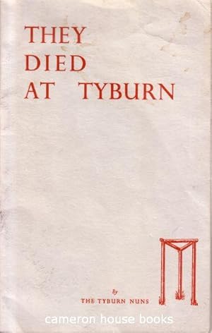 They Died at Tyburn. By the Tyburn Nuns