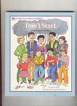 Seller image for DON'T START: a book about smoking for sale by ODDS & ENDS BOOKS