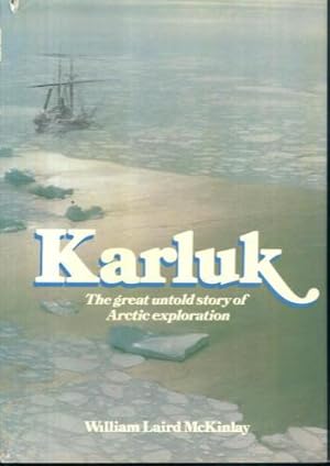 Karluk: The Great Untold Story of Arctic Exploration